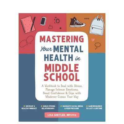 【预售】初中生心理健康指南 Mastering Your Mental Health in Middle School 原版英文青少年读物 应对压力管理情绪提升自信