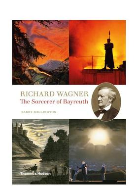 【现货】理查德德·瓦格纳 Richard Wagner: The Sorcerer of Bayreuth. by Barry Millington 原版英文音乐