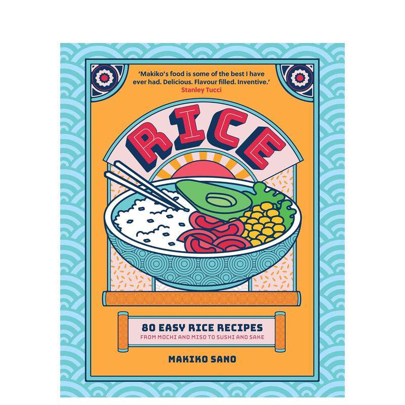 【现货】米食百味：从麻糬到味增，寿司到清酒&mdash;&mdash;80道简易米饭料理全书 Rice 原版英文餐饮生活美食