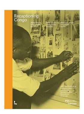 【预售】Recaptioning Congo,重述刚果 英文原版图书籍进口正版 Sandrine Collard 摄影-纪实 善本图书