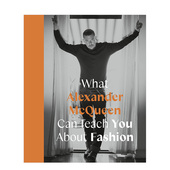 Fashion Can 亚历山大·麦昆教你什么是时尚 You What Teach 现货 时尚 McQueen 英文原版 Alexander 潮流设计师品牌图集 About
