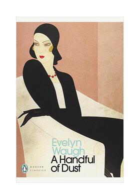 【预售】一把灰尘（企鹅现代经典） A Handful of Dust (Penguin Modern Classics) 原版英文文学小说