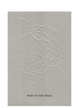 【预售】Woong Soak Teng:树木的捆扎方式 Woong Soak Teng: Ways to Tie Trees 原版英文摄影作品集 善本图书