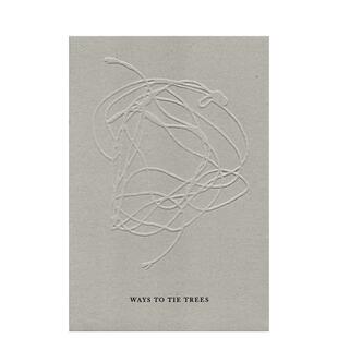 【预售】Woong Soak Teng:树木的捆扎方式 Woong Soak Teng: Ways to Tie Trees 原版英文摄影作品集 善本图书