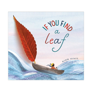 【现货】当你找到一片叶子 If You Find a Leaf 英文原版进口儿童绘本插画画集画册 图画书 儿童故事书 善本图书