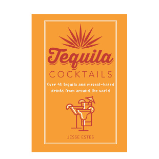 40种龙舌兰酒基底鸡尾酒配方 Tequila Cocktails 英文餐饮生活 龙舌兰鸡尾酒 进口原版 善本图书 现货