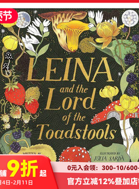 【预售】【西班牙插画师Júlia Sardà】莱娜与蟾蜍王 Leina and the Lord of the Toadstools 进口原版英文儿童绘本 善本图书
