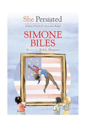 【现货】坚持不懈的她：西蒙·拜尔斯 She Persisted: Simone Biles 原版英文儿童章节书 善本图书
