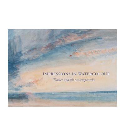 【预售】水彩印象：透纳与其同代画家 Impressions in Watercolour 英国水彩画 原版英文艺术画册画集