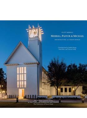 【预售】梅里尔、帕斯托与迈克尔：建筑与城市设计 Merrill， Pastor & Michael 原版英文建筑设计 善本图书