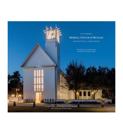 【预售】梅里尔、帕斯托与迈克尔：建筑与城市设计 Merrill， Pastor & Michael 原版英文建筑设计 善本图书