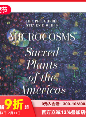 【预售】微观世界：美洲神圣植物礼赞 Microcosms :A Homage to Sacred Plants of the Americas 原版英文社会科学