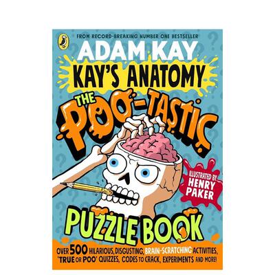 【预售】凯的解剖学：便便奇趣谜题书 Kay's Anatomy: The Poo-tastic Puzzle Book 原版英文青少年读物 全年龄段爆笑趣味活动书