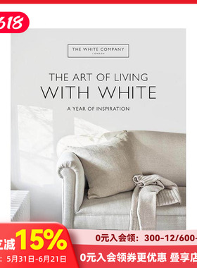【现货】家居品牌The White Company：白色调生活艺术 The Art of Living with White 原版英文室内设计装饰