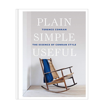 【现货】朴实简单但有用：特伦斯·考伦风格的精髓 Plain Simple Useful 室内设计师Terence Conran 英文原版居住空间装潢