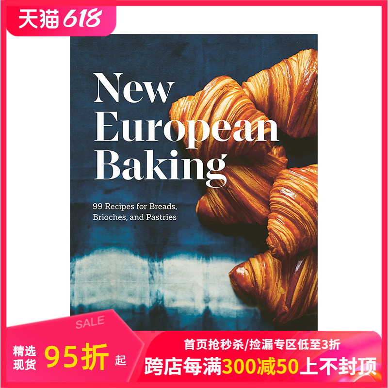 【现货】新欧式烘焙：99种面包、布里欧和糕点的食谱 New European Baking 英文原版进口生活餐饮 善本图书