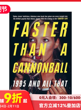 【预售】比炮弹还快：1995年英国流行音乐与一切 Faster Than A Cannonball: 1995， Britpop and All That 原版英文音乐 善本图书