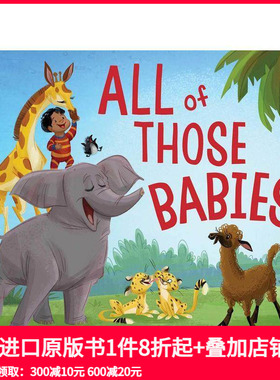 【预售】动物宝宝们 All of Those Babies 原版英文儿童绘本 善本图书