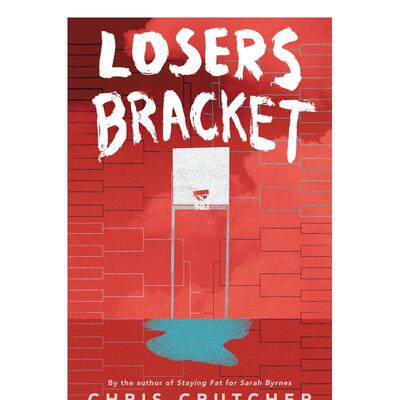 【现货】Losers Bracket，失败者支架 英文原版图书籍进口正版 CRUTCHER CHRIS 青少年读物（绝版） 善本图书