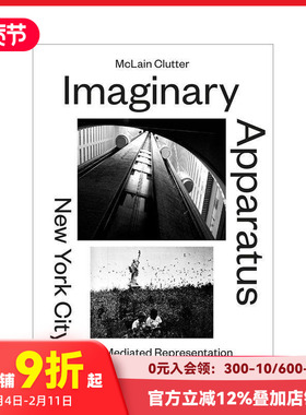 【预售】想象中的装置：纽约市及其媒介化表征 Imaginary Apparatus 原版英文城市规划 善本图书