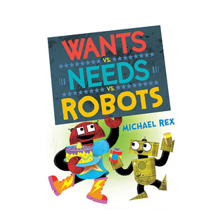 想要 善本图书 书籍 Needs 现货 英文原版 Robots 需要 vs. 进口原版 机器人 英文儿童故事绘本 Wants