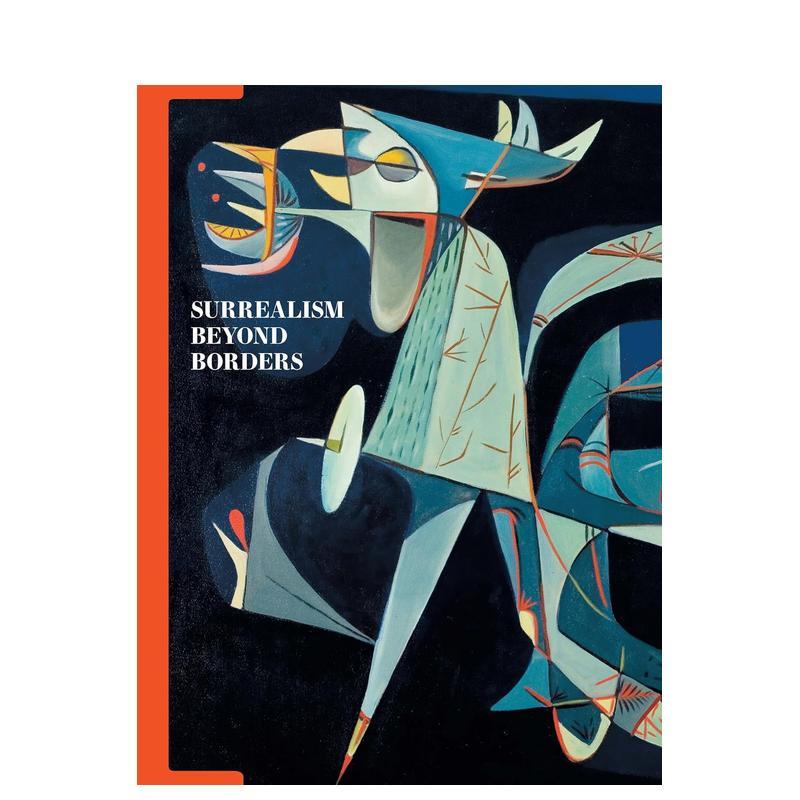 【现货】超越国界的超现实主义Surrealism Beyond Borders 英文原版进口 善本图书