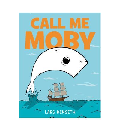 【预售】(预计2月出版)叫我莫比 Call Me Moby 原版英文儿童绘本 经典作品改编 关于结交朋友的故事 善本图书