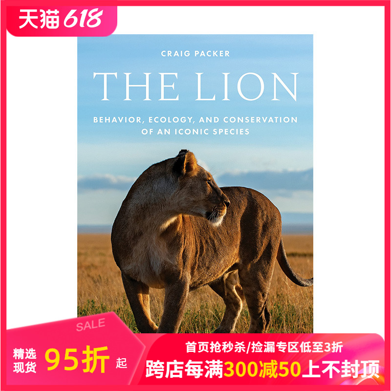 【现货】狮子:一种标志性物种的行为、生态学和保护The Lion:Behavior,Ecology,and Conservation of an Iconic Species英文进口-封面