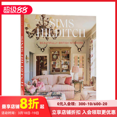 【预售】西姆斯·希尔迪奇：英伦雅居 Sims Hilditch: Beautifully British Interiors 原版英文室内设计装饰