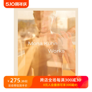 现货 英文原版 Works 摄影师莫娜·库恩作品集 Kuhn 精装 进口图书 Mona