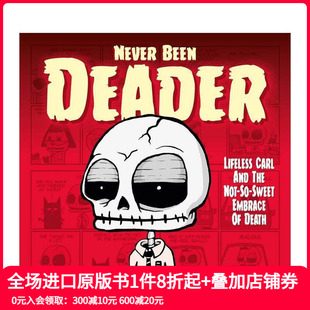 死亡拥抱 Never Been 原版 死亡新体验：僵尸卡尔与并不甜蜜 Deader 英文漫画书 预售