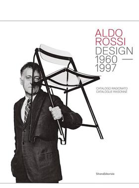 【预售】阿尔多·罗西：设计 - 1960-1997 作品全集 Aldo Rossi: Design - 1960-1997. Catalogue Raisonné 原版英文建筑设计