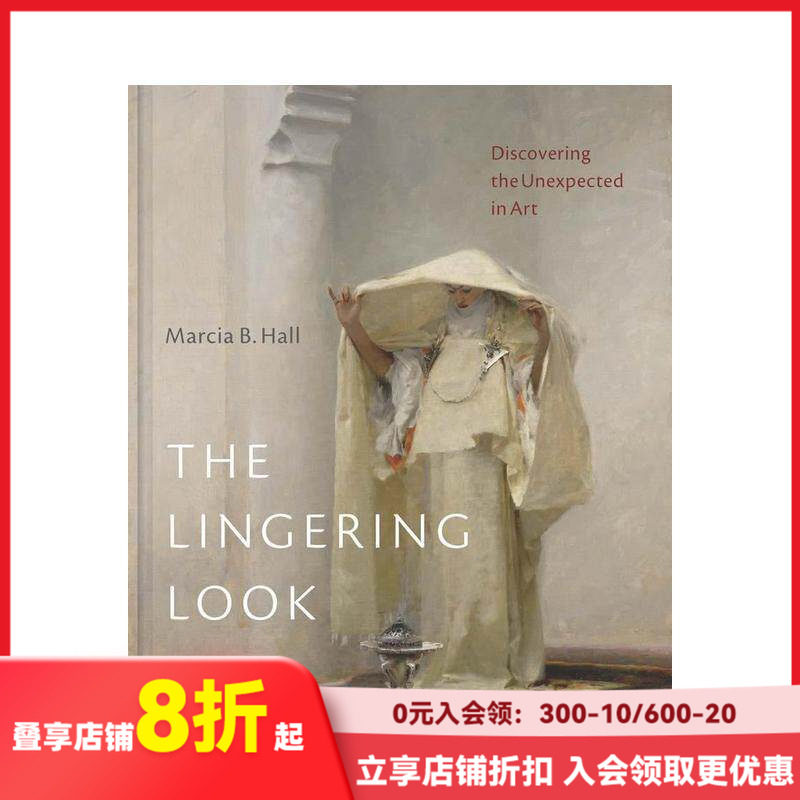 【现货】凝望之间：发现艺术中的意外之美 The Lingering Look: Discovering the Unexpected in Art 原版英文艺术画册画集