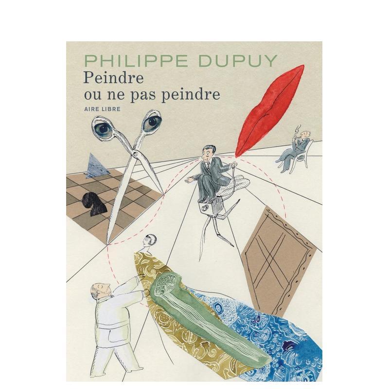 【现货】绘画或不绘画-完整Peindre ou ne pas peindre-L'intégrale 哲学人文故事漫画法文原版 15岁以上阅读艺术启蒙 善本图书