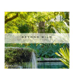 【现货】荒野之外：Raymond Jungles的园林与景观 Beyond Wild: Gardens and Landscapes by Raymond Jungles 英文设计 善本图书