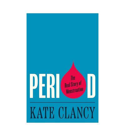 【预售】经期：月经的真实故事 Period: The Real Story of Menstruation 原版英文生活综合 善本图书