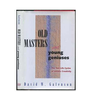 【预售】经典大师与青年天才：艺术创造力的两个生命周期 Old Masters and Young Geniuses 原版英文艺术画册画集 善本图书