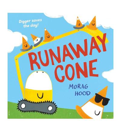 【预售】【凯特·格林纳威提名作者Morag Hood】失控锥体（挖挖挖掘机#2） Runaway Cone 原版英文儿童绘本 善本图书