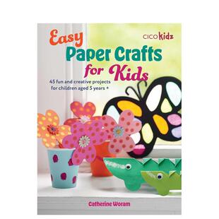 【预售】儿童简易纸艺 Easy Paper Crafts for Kids 原版英文手工制作 善本图书