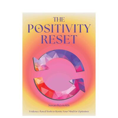 【预售】积极力重启：乐观思维重塑实践 The Positivity Reset: Evidence-Based Tools to Rewire Your Mind原版英文心灵励志