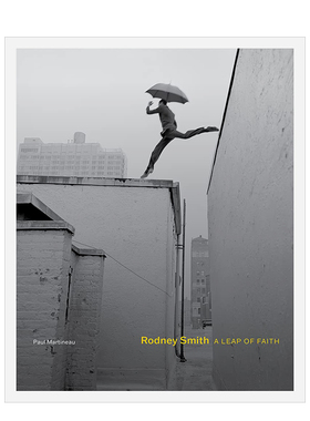 【预售】罗尼·史密斯：信仰之跃 Rodney Smith: A Leap of Faith 进口原版英文摄影集艺术 善本图书