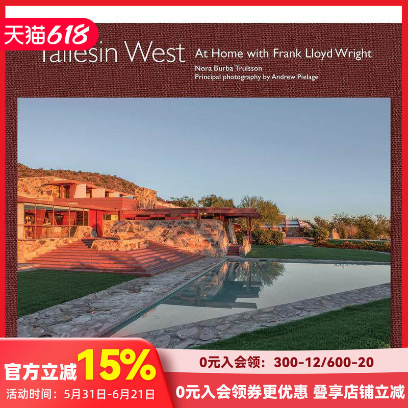【预售】西塔里埃森：弗兰克·劳埃德·赖特的居所 Taliesin West: At Home with Frank Lloyd Wright 原版英文建筑设计