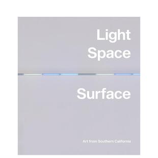 【预售】光、空间、表面：来自南加州的艺术 Light， Space， Surface: art 原版英文艺术画册画集