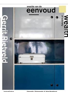 【现货】赫里特·里特费尔德：清醒的价值 Gerrit Rietveld - Wealth Of Sobriety 进口原版英文建筑设计艺术 善本图书