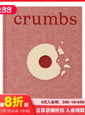 【现货】面包屑：世界各地的饼干和甜品  Ben Mims 提名詹姆斯·比尔德奖 Crumbs 原版英文餐饮生活美食 善本图书