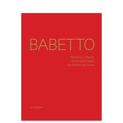 【预售】巴贝托：存在的实体 意大利阿索洛市立博物馆同名展览图录 Babetto: The Entity of Being  原版英文艺术画册画集
