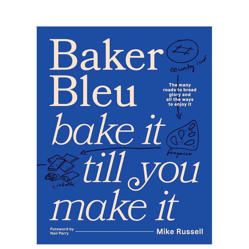 【预售】澳洲网红面包店Baker Bleu：烘焙成就人生 Baker Bleu: Bake it till you make it 原版英文餐饮生活美食 善本图书