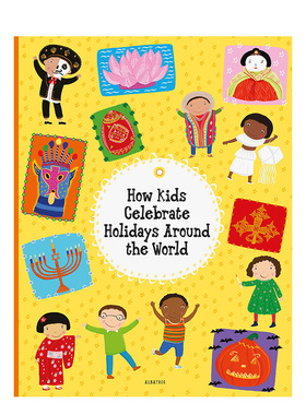【预售】世界各地的孩子如何庆祝节日 How Kids Celebrate Holidays Around the World 进口原版英文儿童绘本 善本图书