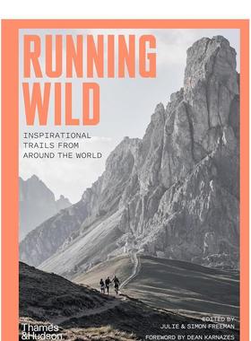 【预售】狂奔：全球越野跑路线 Running Wild: Inspirational Trails from Around the World 原版英文运动 善本图书