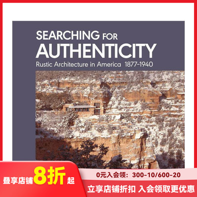 【预售】追寻本真：美国乡村建筑1877-1940 Searching for Authenticity 原版英文建筑设计 善本图书